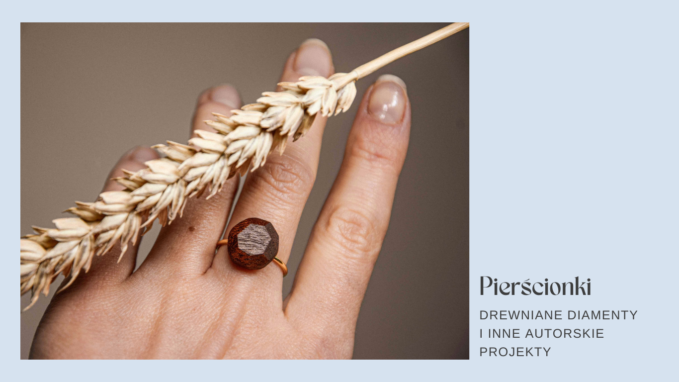 Wyjątkowe i niepowtarzalne drewniane pierścionki wykonane ręcznie. Pierścionki z drewnianymi diamentami. Ciekawa alternatywa oryginalnych zaręcznyn.
